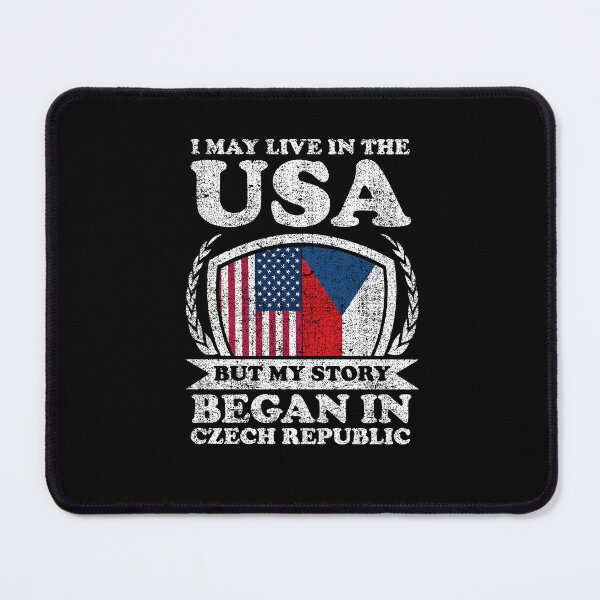 Item preview, I May Live In USA But My Story Began In Czech Republic designed and sold by GabbyKash.