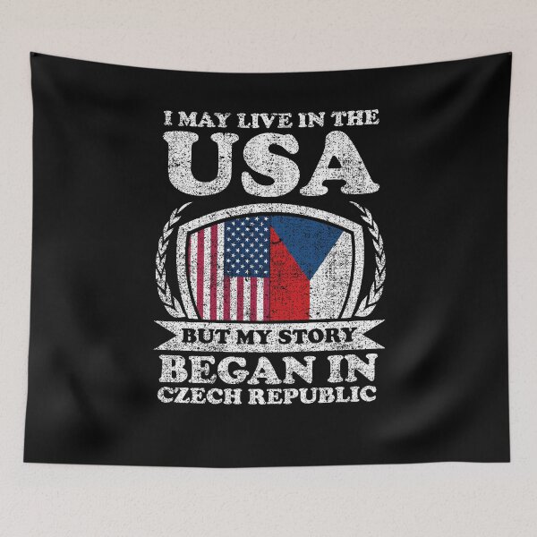 Item preview, I May Live In USA But My Story Began In Czech Republic designed and sold by GabbyKash.