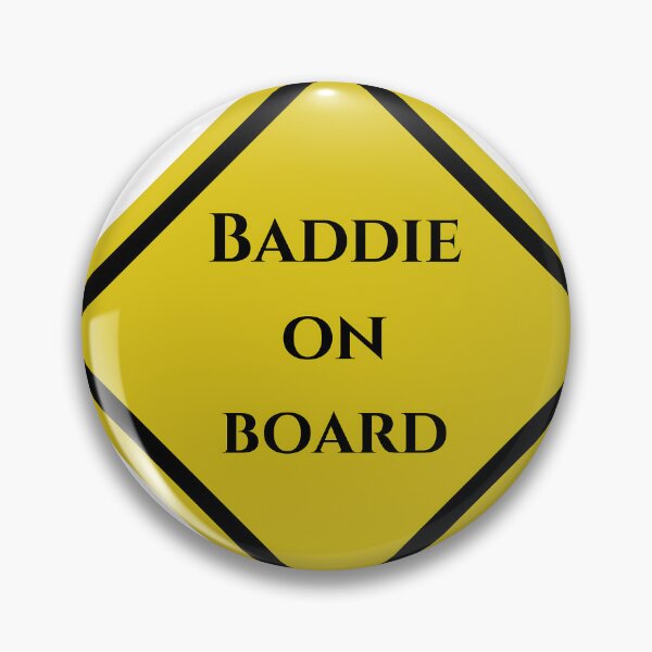 Item preview, Baddie on board designed and sold by ChaosClubCo.