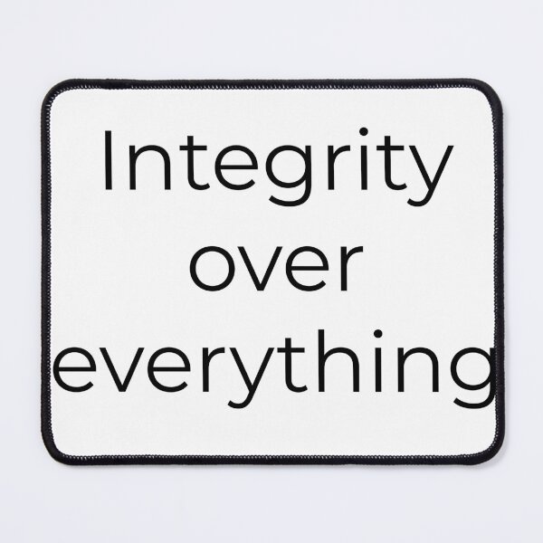 Item preview, Integrity over everything – Mock Trial Courtroom Confidence Design designed and sold by Creations by lyne.