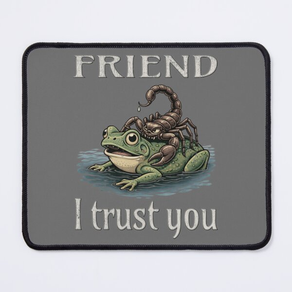 Item preview, Scorpion and Frog - Friend, I Trust You designed and sold by RonnyMilleo.