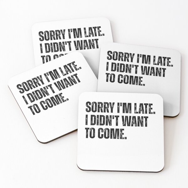 Item preview, Funny Introvert Quote Sorry Im Late Didnt Want Come designed and sold by Ali-printshop.