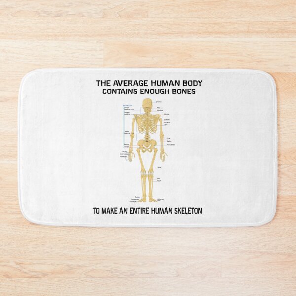Item preview,  The Average Human Body Contains Enough Bones To Make An Entire Human Skeleton designed and sold by Donsean22.