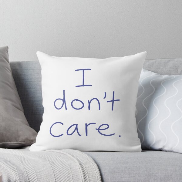Item preview, I Don't Care designed and sold by DemureArtsy.