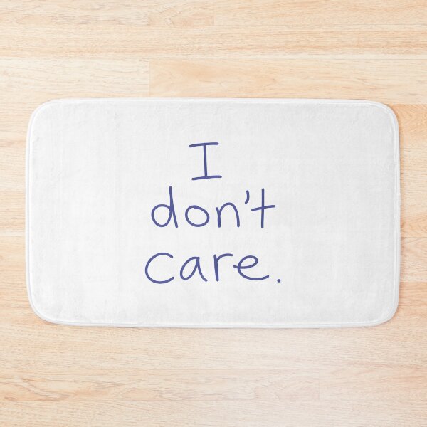 Item preview, I Don't Care designed and sold by DemureArtsy.