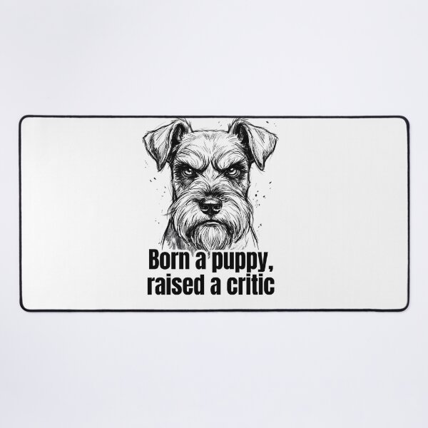 Item preview, Born a Puppy Raised a Critic - Funny Schnauzer Dog Sketch designed and sold by C360 Studio.