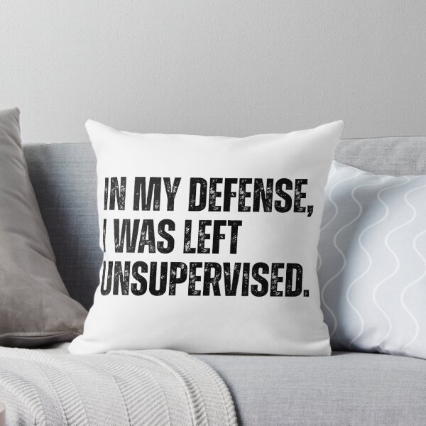 Item preview, In my defense, I was left unsupervised. designed and sold by Ali-printshop.