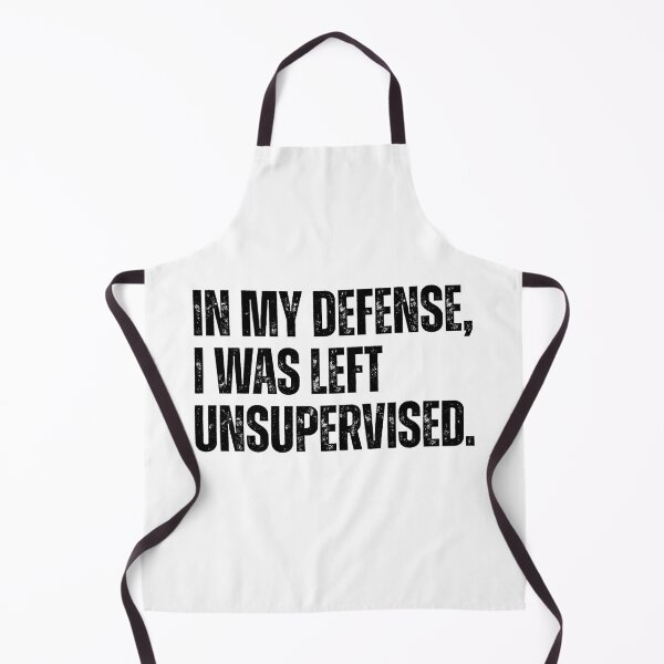 Item preview, In my defense, I was left unsupervised. designed and sold by Ali-printshop.