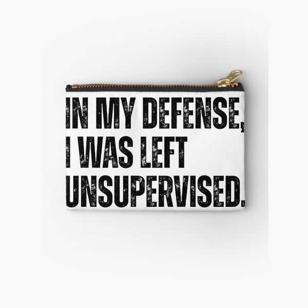 Item preview, In my defense, I was left unsupervised. designed and sold by Ali-printshop.