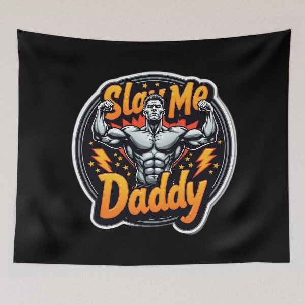 Item preview, Slay Me Daddy Muscular Gay Art – Bold, Sexy, Proud designed and sold by InkDazzle.