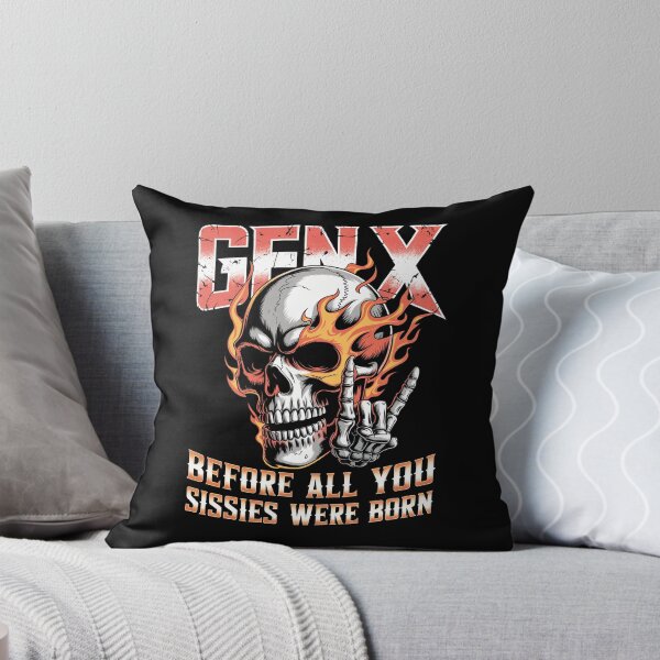 Item preview, X Generation Before All You Sissies Were Born designed and sold by Millsoft.