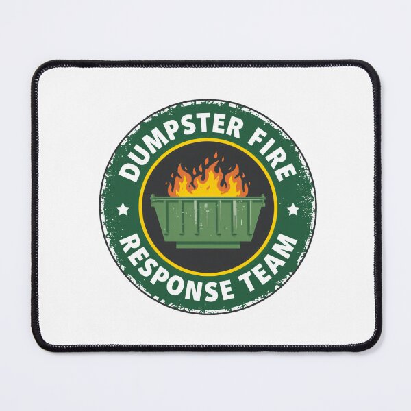 Item preview, Dumpster Fire Response Team Always Fixing Ridiculous Everyday Problems designed and sold by SkeletonsDanger.