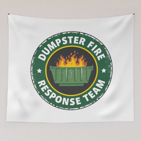 Item preview, Dumpster Fire Response Team Always Fixing Ridiculous Everyday Problems designed and sold by SkeletonsDanger.