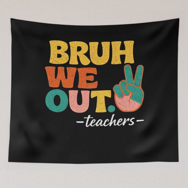 Item preview, Bruh We Out Teachers Peace Retro Last Day of School Funny  designed and sold by clothesy7.