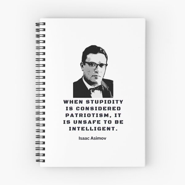 Item preview, Isaac Asimov quote When Stupidity Is Considered Patriotism, It Is Unable To Be Intelligent designed and sold by WaxenJackson.