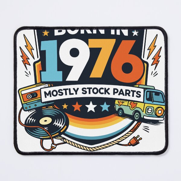Item preview, Born in 1976 Mostly Stock Parts designed and sold by Matinez Pink.