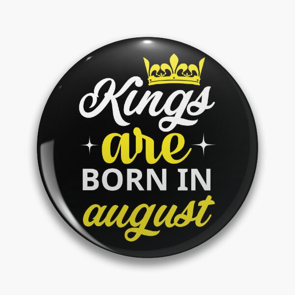 Item preview, Kings are Born in August designed and sold by Horizon-Design.