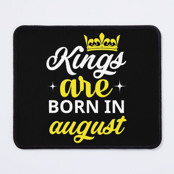 Item preview, Kings are Born in August designed and sold by Horizon-Design.
