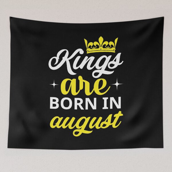 Item preview, Kings are Born in August designed and sold by Horizon-Design.