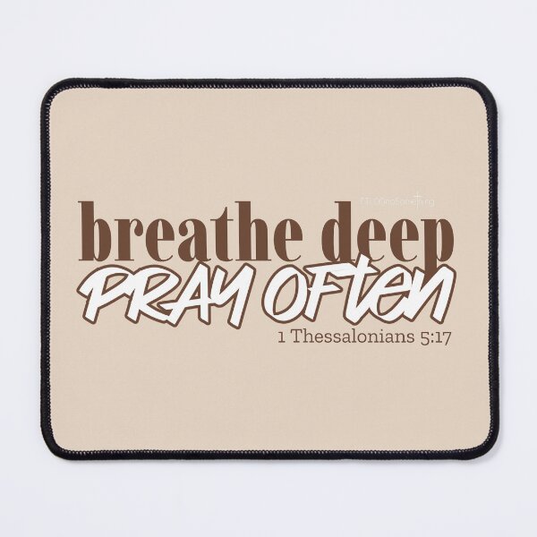 Item preview, Christian mental health Christian encouragement Wellness Christian ministry Breathe deep Pray often 1 Thessalonians Shirt designed and sold by FTLOG.