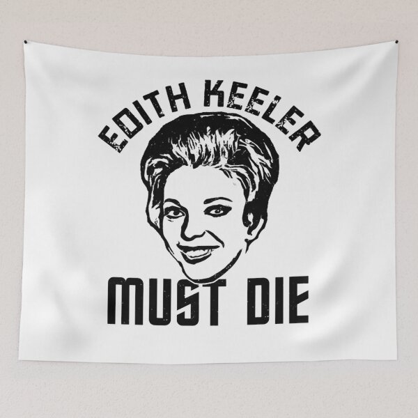 Item preview, Edith Keeler Must Die  designed and sold by WaxenJackson.
