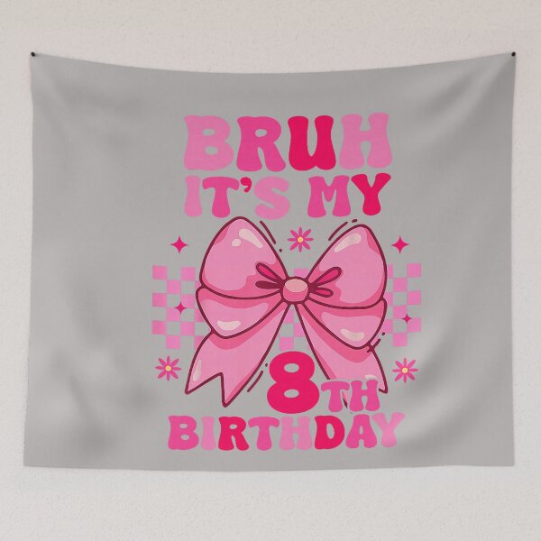 Item preview, Bruh It's My 8th Birthday Girls Women Teens Coquette Bow designed and sold by GreggRoss.