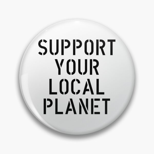 Item preview, Support Your Local Planet designed and sold by The Common Tee.