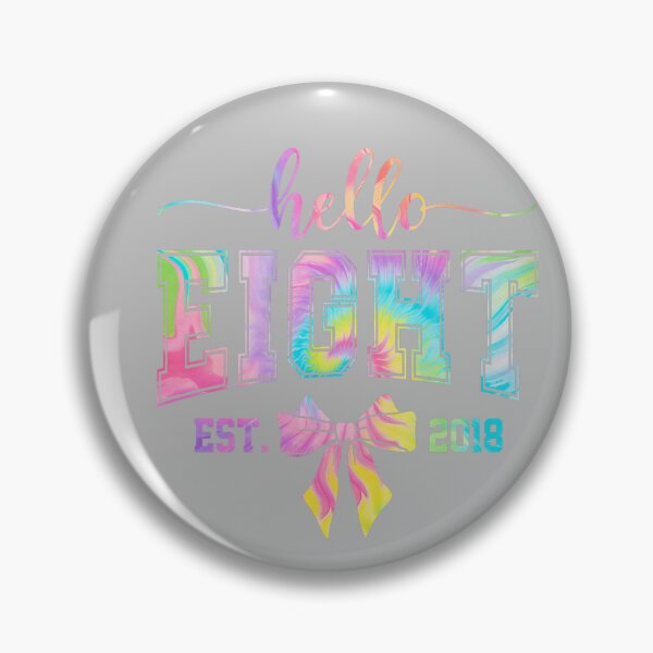 Item preview, Hello Eight EST 2018 8th Birthday Coquette 8 Year Old Girl designed and sold by mjohnson9.
