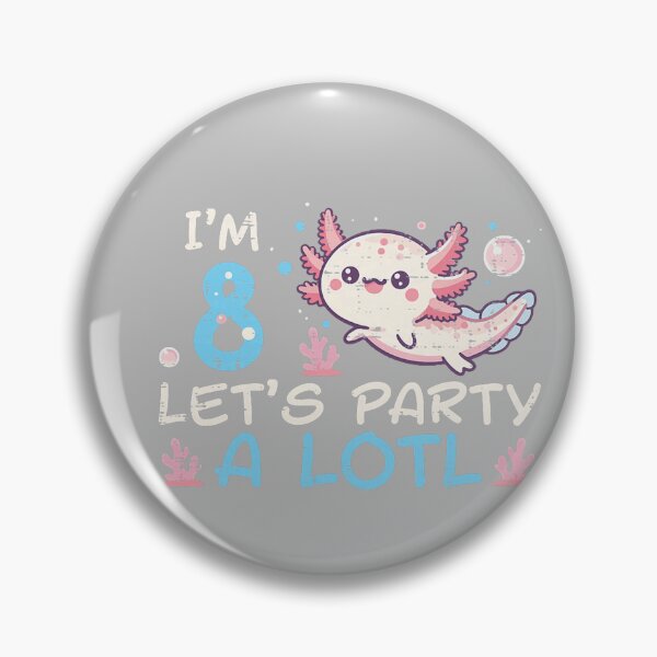 Item preview, Im 8 Lets Party A Lotl Axolotl 8th Birthday Boys Girls Kids designed and sold by mjohnson9.