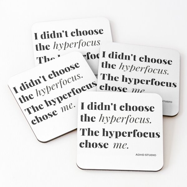 Item preview, I Didn't Choose The Hyperfocus. The Hyperfocus Chose Me. designed and sold by natilop.
