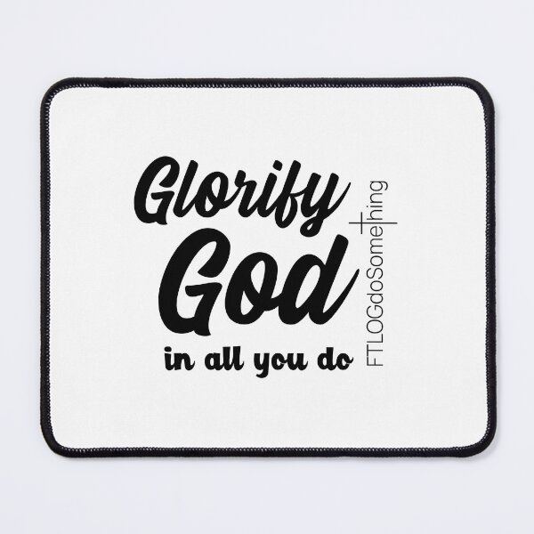 Item preview, Christian way of life Glorify God in all you do It really is just that simple designed and sold by FTLOG.