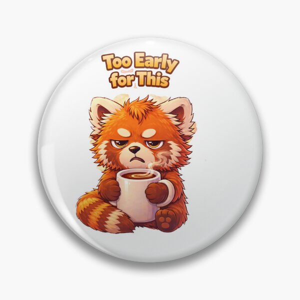 Item preview, Too Early for This designed and sold by Creative and Humorous Arts.