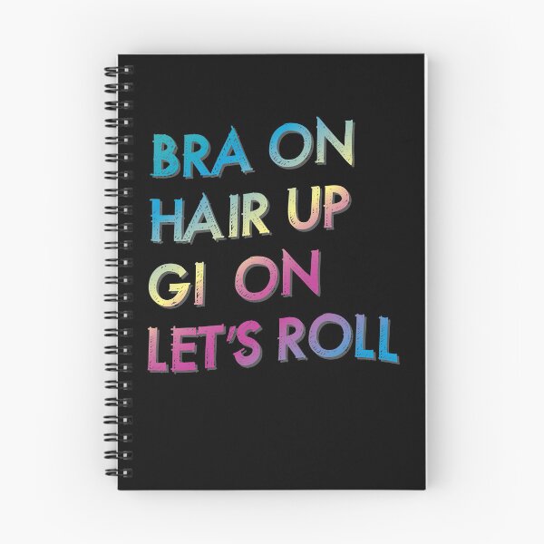 Item preview, Bra On Hair Up Gi On Let's Roll Jiu Jitsu BJJ designed and sold by KNUXX Shop.