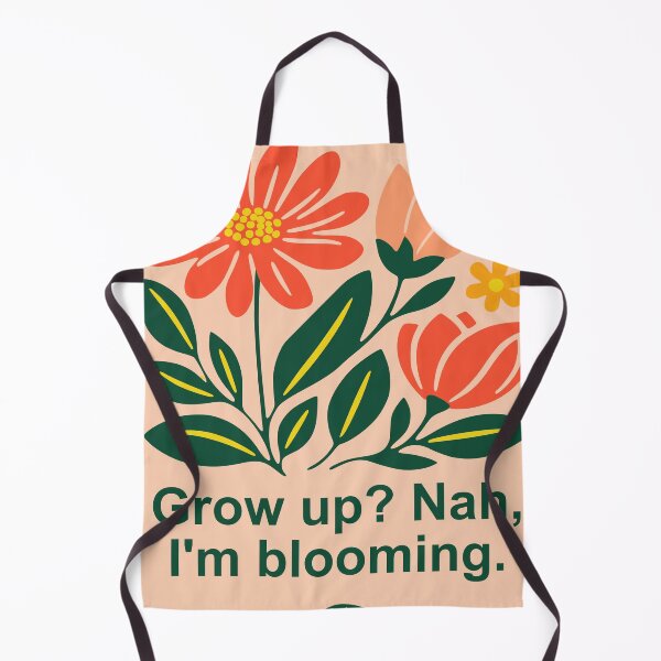 Item preview, Grow up? Nah, I'm blooming designed and sold by ZeitgeistSeason.