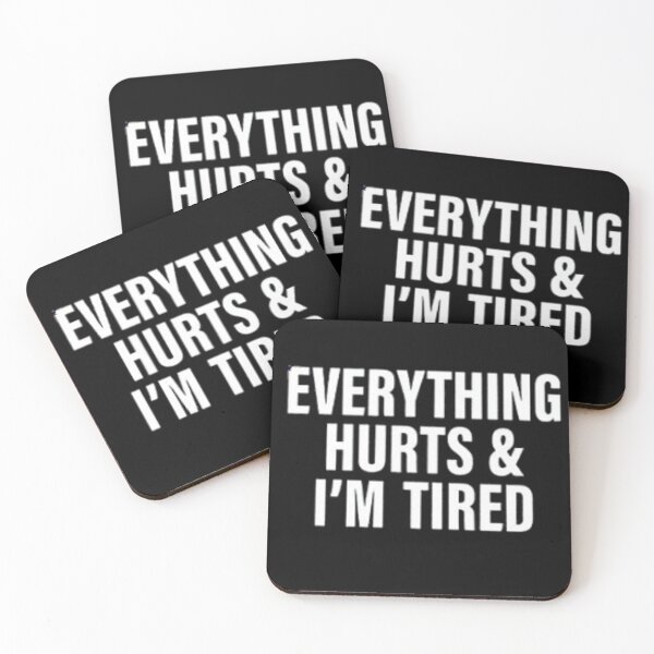 Item preview, EVERYTHING HURTS AND I'M TIRED designed and sold by TREND DESIGN SHOP.