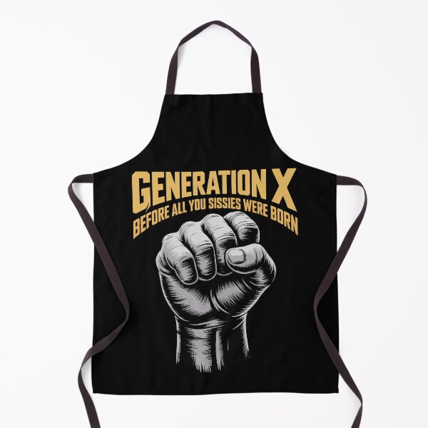 Item preview, X Generation Before All You Sissies Were Born designed and sold by Millsoft.