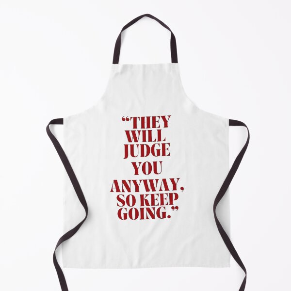 Item preview, They Will Judge You Anyway designed and sold by linaranja.