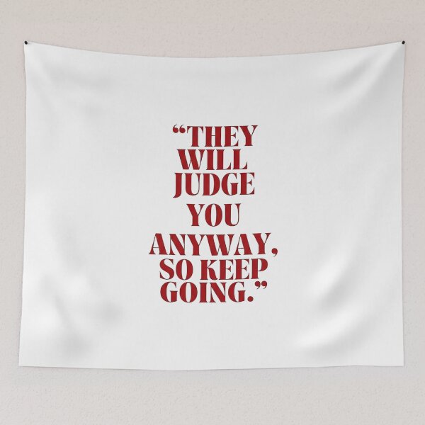 Item preview, They Will Judge You Anyway designed and sold by linaranja.
