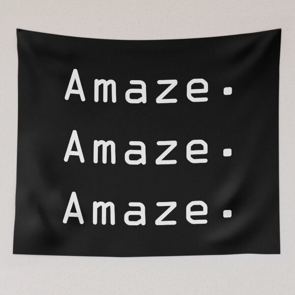 Item preview, Amaze Amaze Amaze designed and sold by muskitt.