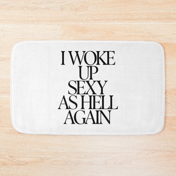 Item preview, I Woke Up Sexy As Hell Again designed and sold by SignumShop.