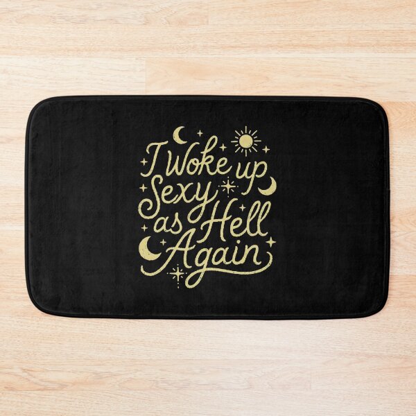 Item preview, I Woke Up Sexy As Hell Again designed and sold by SignumShop.