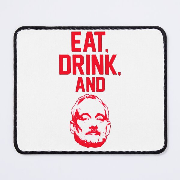 Item preview, Eat, Drink and Murray - Funny designed and sold by Rendy101.
