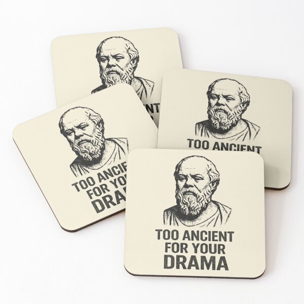 Item preview, Too Ancient For Your Drama – Funny Socrates Philosophy Humor Design (Socrates Meme Collection) designed and sold by SaraSumi.