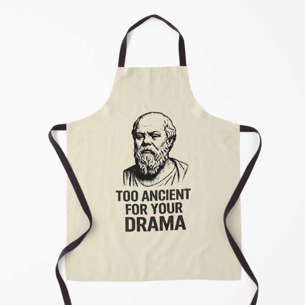 Item preview, Too Ancient For Your Drama – Funny Socrates Philosophy Humor Design (Socrates Meme Collection) designed and sold by SaraSumi.