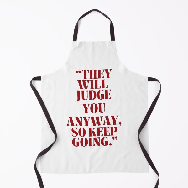 Item preview, They Will Judge You Anyway designed and sold by stephenxmeans.
