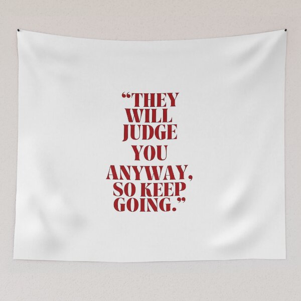 Item preview, They Will Judge You Anyway  designed and sold by stephenxmeans.