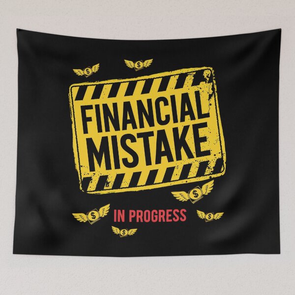 Item preview, Financial Mistake in Progress designed and sold by SignumShop.