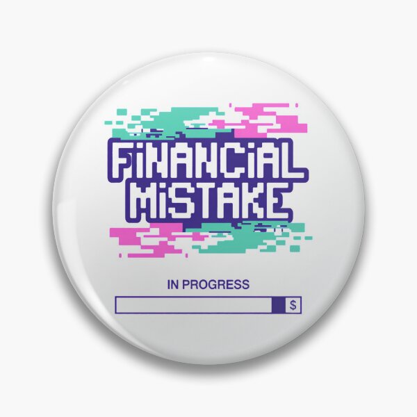 Item preview, Financial Mistake in Progress designed and sold by SignumShop.