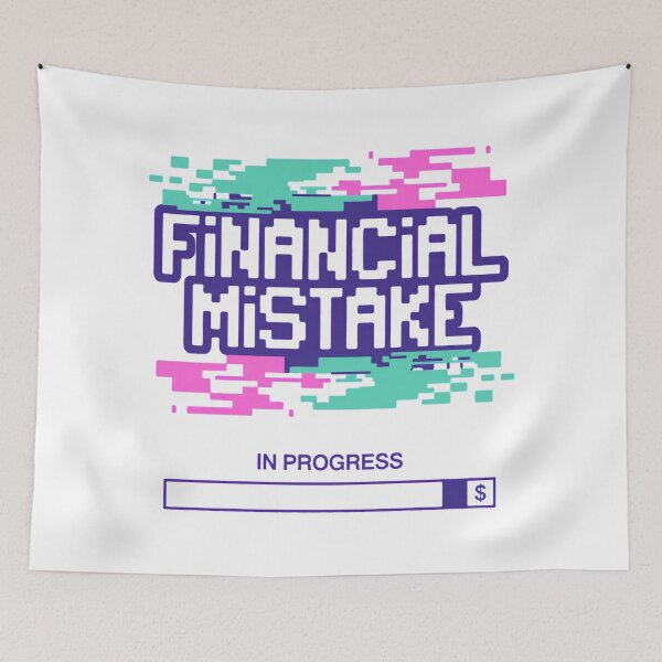 Item preview, Financial Mistake in Progress designed and sold by SignumShop.