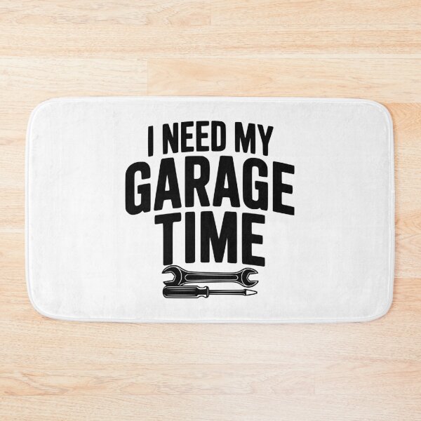 Item preview, I Need My Garage Time designed and sold by Frank Ring.